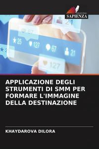 Produktbild: Applicazione Degli Strumenti Di Smm Per Formare L'immagine Della Destinazione