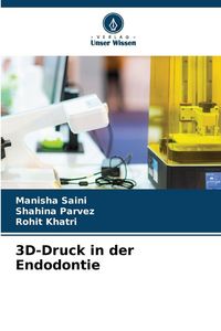 Produktbild: 3D-Druck in der Endodontie