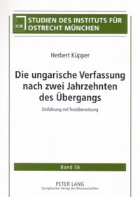 Produktbild: Die ungarische Verfassung nach zwei Jahrzehnten des &Uuml;bergangs