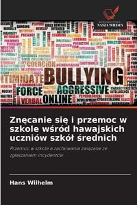 Produktbild: Zn&iquest;canie si&iquest; i przemoc w szkole w&iquest;r&oacute;d hawajskich uczni&oacute;w szk&oacute;&iquest; &iquest;rednich