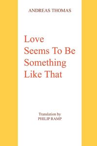 Produktbild: Love Seems To Be Something Like That