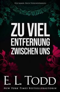 Produktbild: Zu viel Entfernung zwischen uns (F&uuml;r Immer, #24)