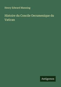 Produktbild: Histoire du Concile Oecumenique du Vatican