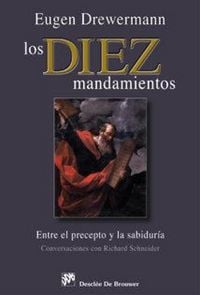 Produktbild: Los diez mandamientos : entre el precepto y la sabidur&iacute;a : conversaciones con Richard Schneider