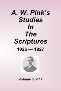 Produktbild: A.W. Pink's Studies in the Scriptures - 1926-27, Volume 3 of 17