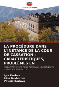 Produktbild: LA PROC&Eacute;DURE DANS L'INSTANCE DE LA COUR DE CASSATION : CARACT&Eacute;RISTIQUES, PROBL&Egrave;MES EN