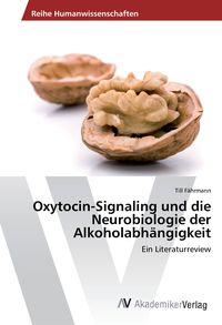 Bild vom Artikel Oxytocin-Signaling und die Neurobiologie der Alkoholabhängigkeit vom Autor Till Fährmann