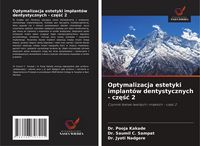 Produktbild: Optymalizacja estetyki implant&oacute;w dentystycznych - cz&iquest;&iquest;&iquest; 2