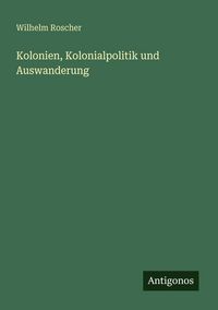 Produktbild: Kolonien, Kolonialpolitik und Auswanderung