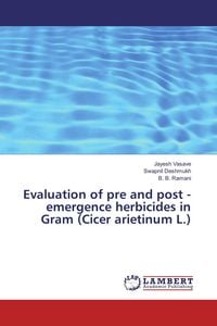 Produktbild: Evaluation of pre and post - emergence herbicides in Gram (Cicer arietinum L.)