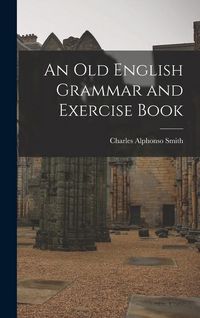 Produktbild: An Old English Grammar and Exercise Book