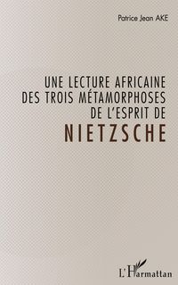 Produktbild: Une lecture africaine des trois m&eacute;tamorphoses de l'esprit de Nietzsche