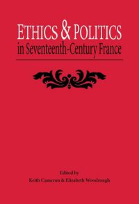 Produktbild: Ethics and Politics in Seventeenth Century France