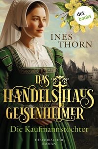 Produktbild: Das Handelshaus Geisenheimer: Die Kaufmannstochter