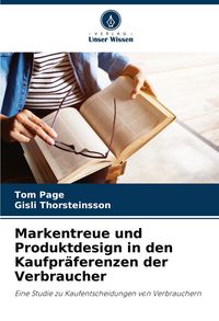 Produktbild: Markentreue und Produktdesign in den Kaufpr&auml;ferenzen der Verbraucher
