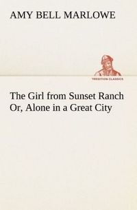 Produktbild: The Girl from Sunset Ranch Or, Alone in a Great City