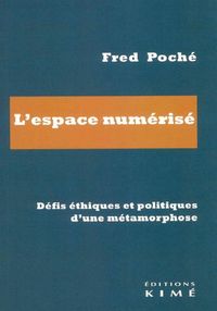 Produktbild: L'Espace Numerise : Defis Ethiques et Politiques D'Une Metamorphose