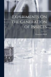 Produktbild: Experiments On the Generation of Insects