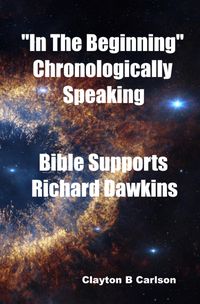 Produktbild: "In The Beginning" Chronologically Speaking Bible Supports Richard Dawkins