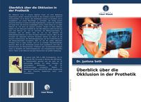 Produktbild: &Uuml;berblick &uuml;ber die Okklusion in der Prothetik