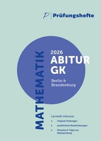 Produktbild: Pr&uuml;fungsheft - 2026 Mathematik Abitur Grundkurs &ndash; Berlin und Brandenburg &ndash; Original-Pr&uuml;fungen und L&ouml;sungen