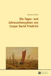 Produktbild: Die Tages- und Jahreszeitenzyklen von Caspar David Friedrich