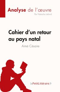 Produktbild: Cahier d'un retour au pays natal de Aim&eacute; C&eacute;saire (Fiche de lecture)