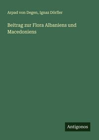 Produktbild: Beitrag zur Flora Albaniens und Macedoniens