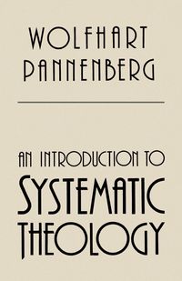 Bild vom Artikel An Introduction to Systematic Theology vom Autor Wolfhart Pannenberg