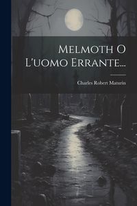 Produktbild: Melmoth O L'uomo Errante...