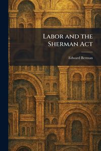 Produktbild: Labor and the Sherman Act