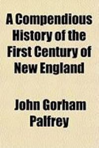 Produktbild: A Compendious History of the First Century of New England
