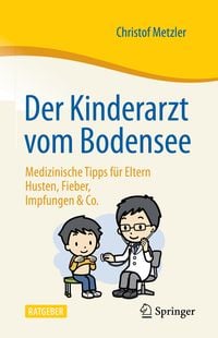 Produktbild: Der Kinderarzt vom Bodensee &ndash; Medizinische Tipps f&uuml;r Eltern