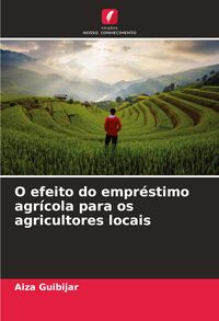 Produktbild: O efeito do empr&eacute;stimo agr&iacute;cola para os agricultores locais