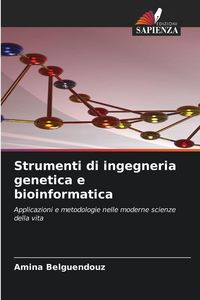 Produktbild: Strumenti di ingegneria genetica e bioinformatica