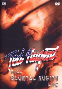Produktbild: Ted Nugent - Full Bluntal Nugity Live [2 DVDs]