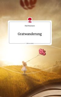 Produktbild: Gratwanderung. Life is a Story - story.one