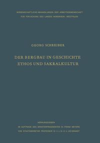 Produktbild: Der Bergbau in Geschichte, Ethos und Sakralkultur
