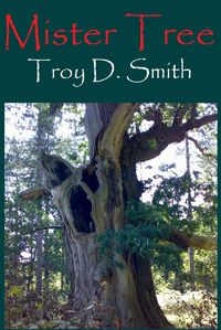 Bild vom Artikel Mister Tree vom Autor Troy D. Smith