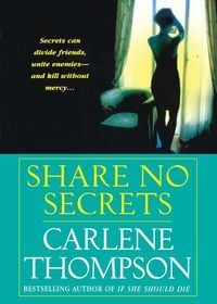 Bild vom Artikel Share No Secrets vom Autor Carlene Thompson