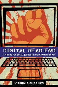 Bild vom Artikel Digital Dead End: Fighting for Social Justice in the Information Age vom Autor Virginia Eubanks