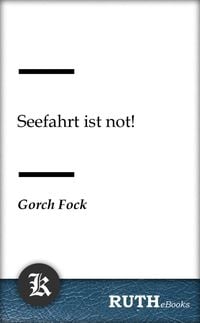 Bild vom Artikel Seefahrt ist not! vom Autor Gorch Fock