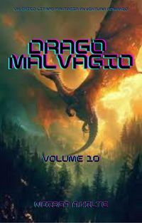 Produktbild: Drago Malvagio:Un Epico LITRPG Fantasia Avventura Romanzo(Volume 10)