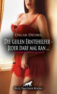 Produktbild: Die geilen Erntehelfer - Jeder darf mal ran ... | Erotische Geschichte + 4 weitere Geschichten
