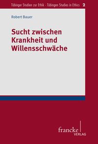 Produktbild: Sucht zwischen Krankheit und Willensschw&auml;che