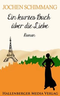 Produktbild: Ein kurzes Buch &uuml;ber die Liebe