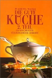 Produktbild: Die gute K&uuml;che. 2. Teil