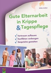 Produktbild: Gute Elternarbeit in Krippe & Tagespflege