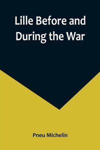Produktbild: Lille Before and During the War