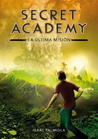 Produktbild: Secret academy 5. La &uacute;ltima misi&oacute;n